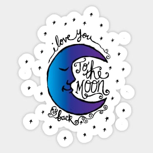 Love you to the MOON and BACK Sticker